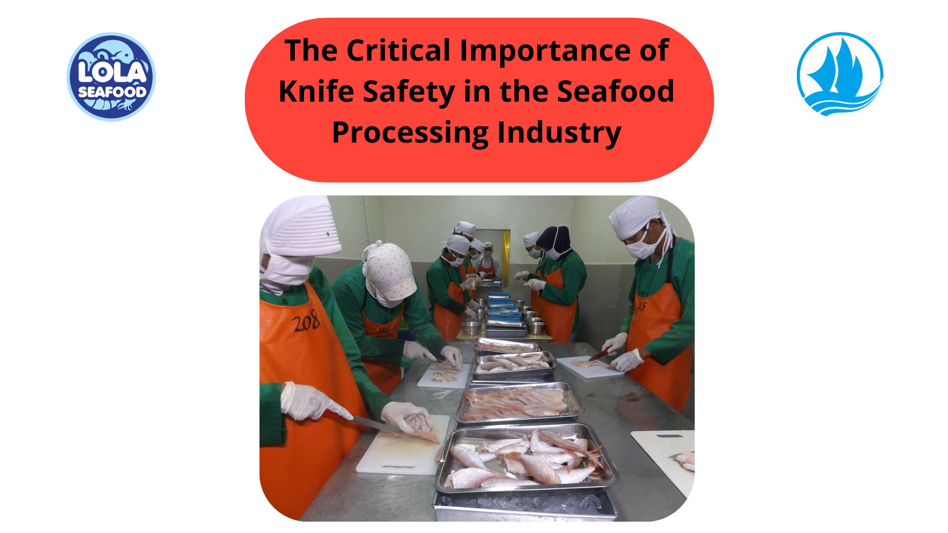The Critical Importance of Knife Safety in the Seafood Processing Industry
